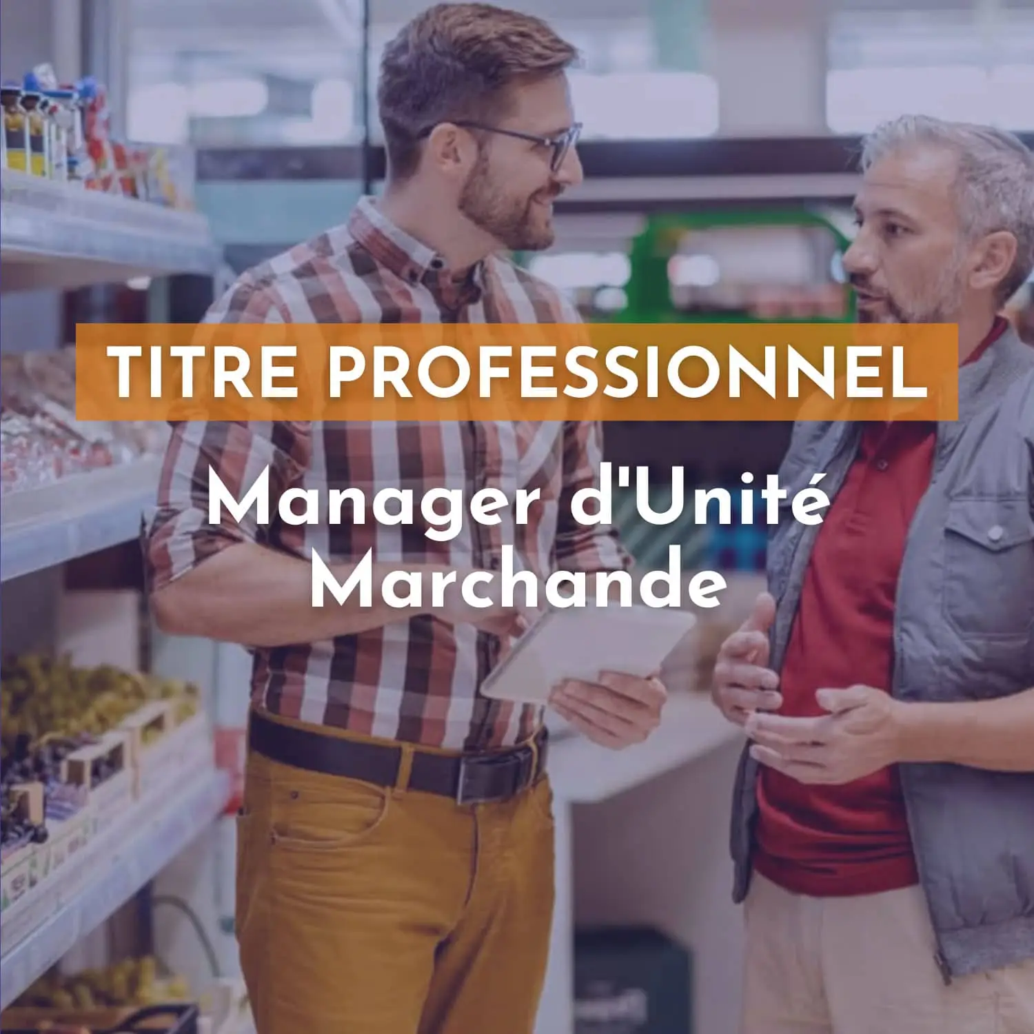 Lire la suite à propos de l’article TP Manager d’unité marchande – MUM